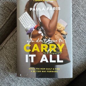 Paula Faris Book - You Don't Have to Carry It All